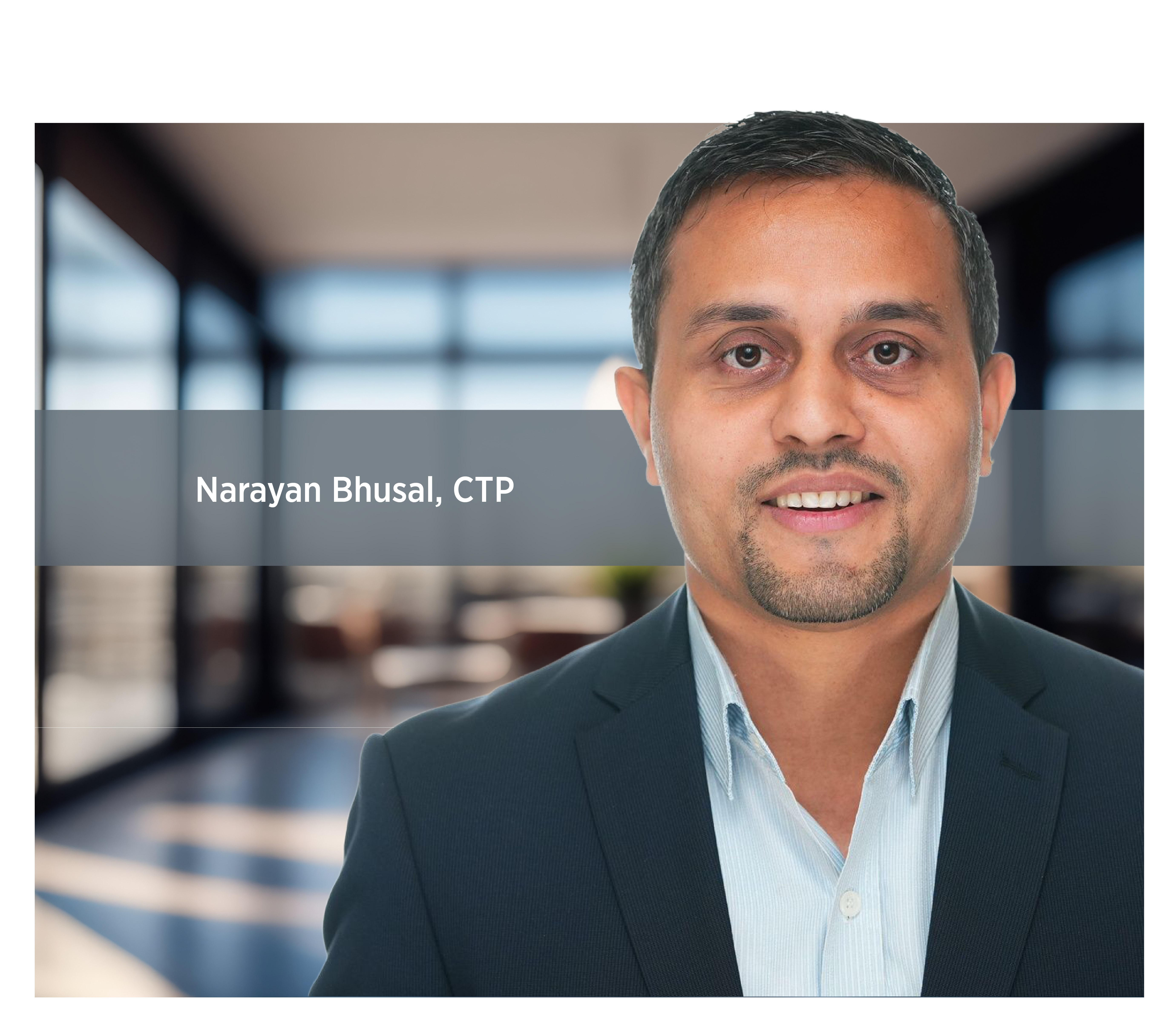 Narayan Bhusal, CTP